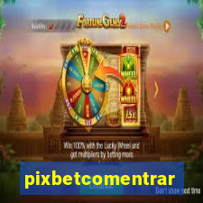 pixbetcomentrar