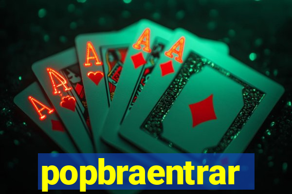 popbraentrar