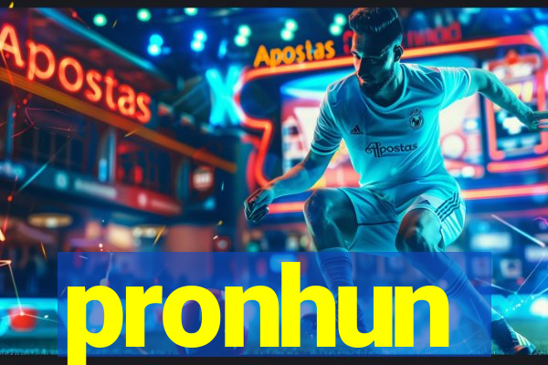 pronhun