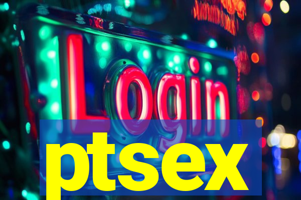 ptsex