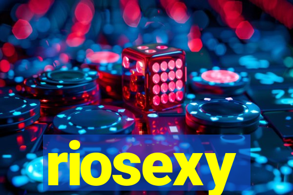 riosexy