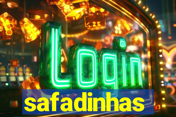 safadinhas