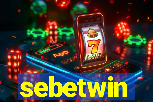 sebetwin