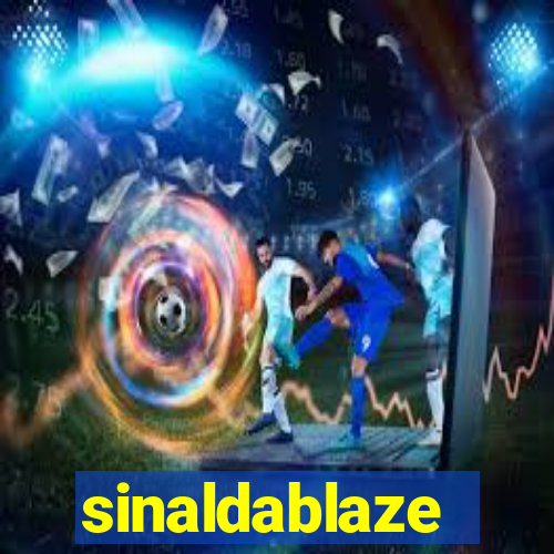 sinaldablaze