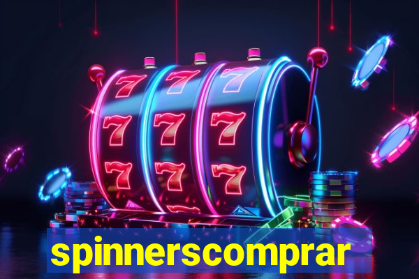 spinnerscomprar