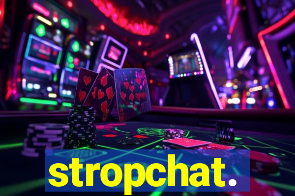 stropchat.