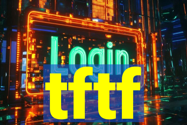 tftf