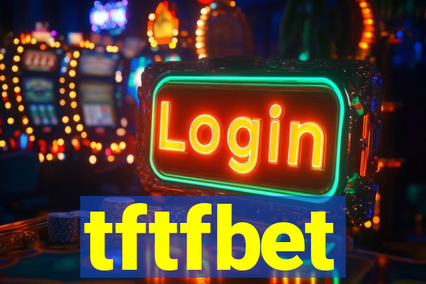 tftfbet