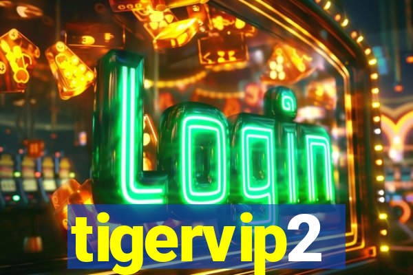 tigervip2