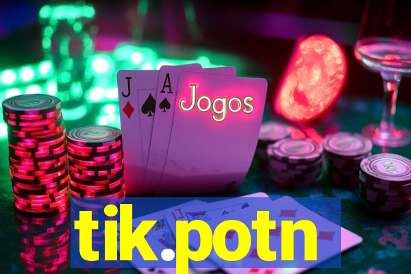 tik.potn