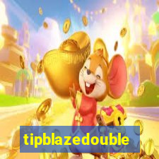 tipblazedouble