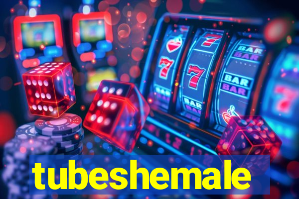 tubeshemale