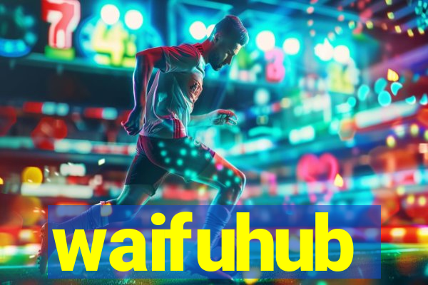 waifuhub