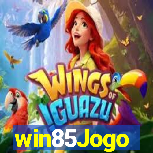 win85Jogo