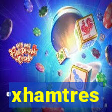 xhamtres