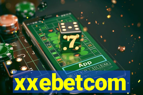 xxebetcom