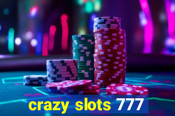 crazy slots 777