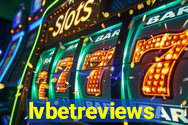 lvbetreviews