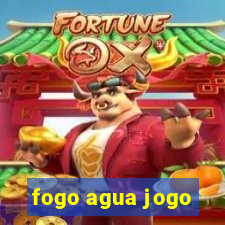 fogo agua jogo