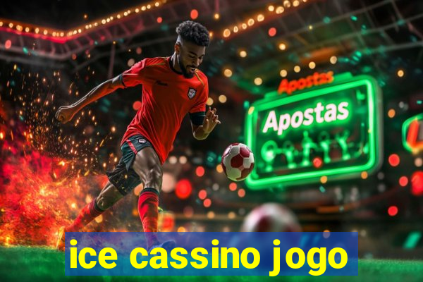 ice cassino jogo