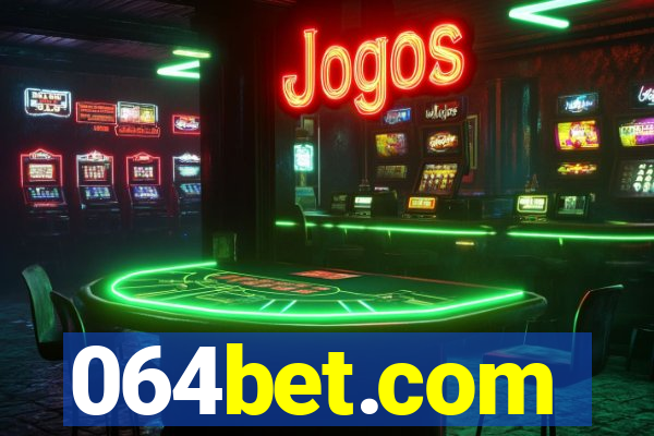 064bet.com