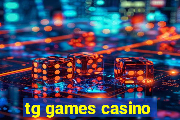 tg games casino