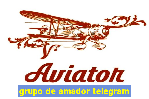 grupo de amador telegram