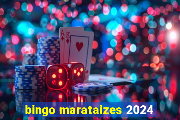 bingo marataizes 2024