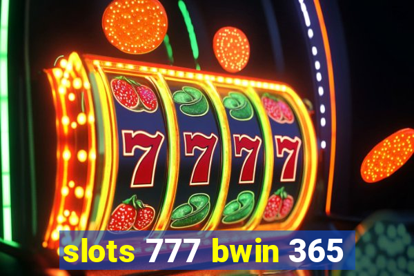 slots 777 bwin 365