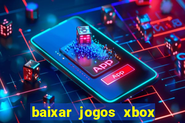 baixar jogos xbox 360 rgh torrent