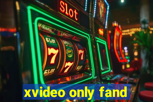 xvideo only fand