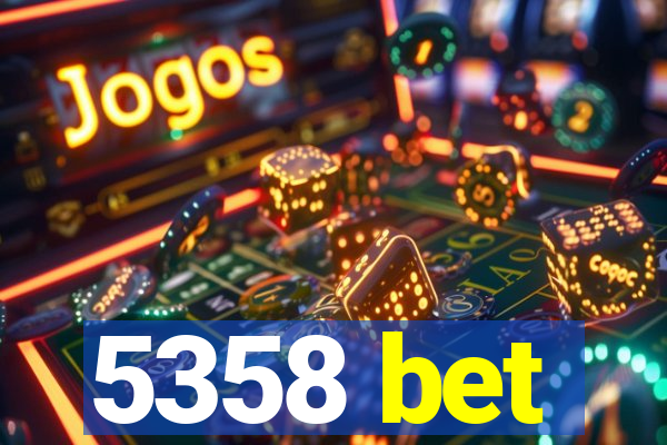 5358 bet