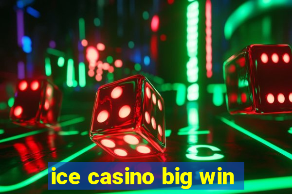 ice casino big win