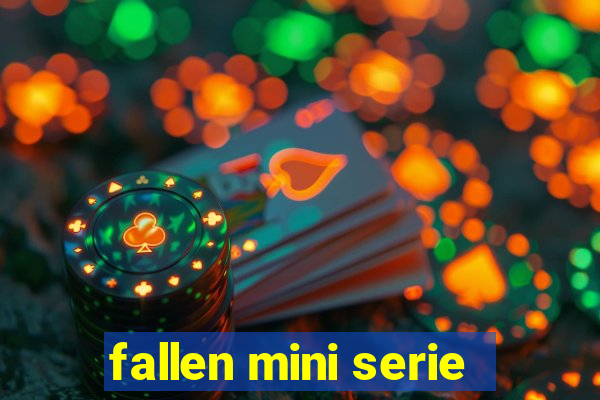 fallen mini serie