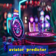 aviator predictor v4.0 activation code