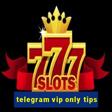 telegram vip only tips