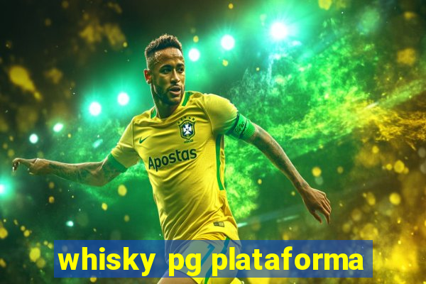 whisky pg plataforma