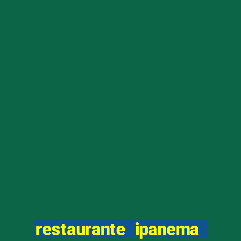 restaurante ipanema porto alegre