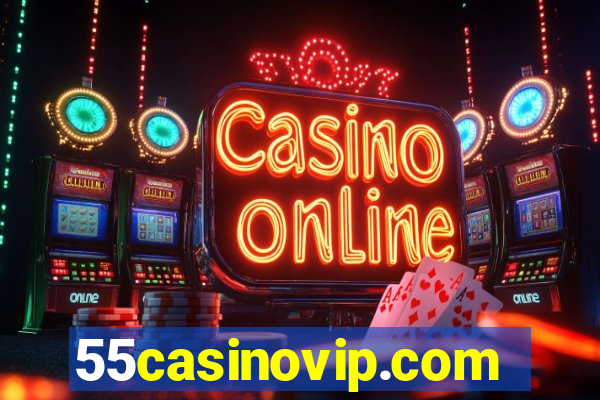 55casinovip.com