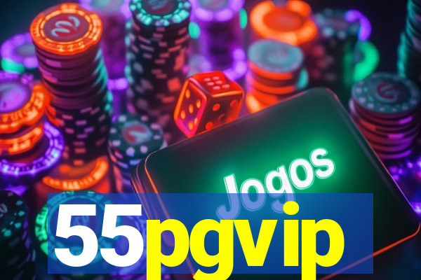 55pgvip