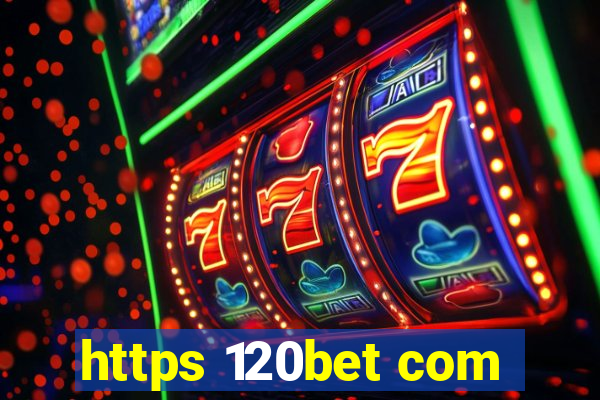 https 120bet com