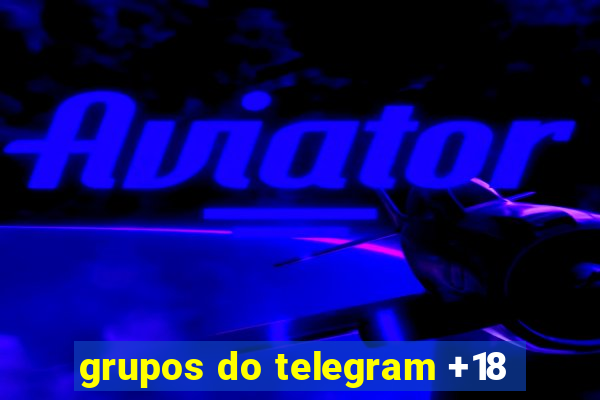 grupos do telegram +18