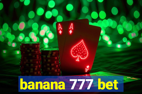 banana 777 bet