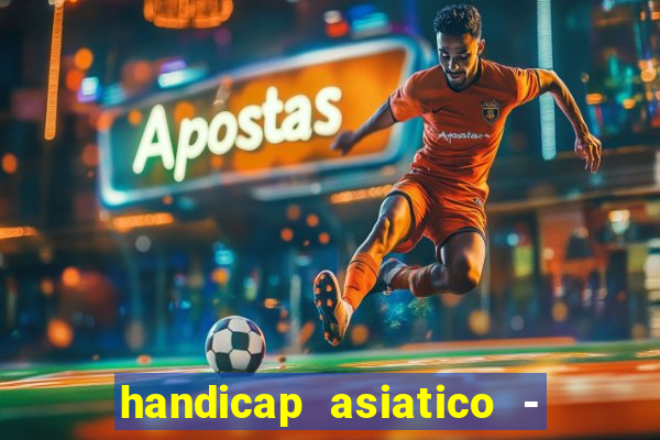 handicap asiatico - 0 5