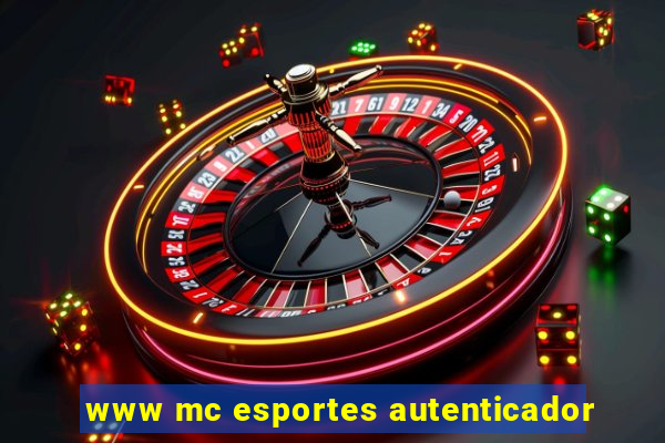 www mc esportes autenticador