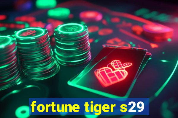 fortune tiger s29