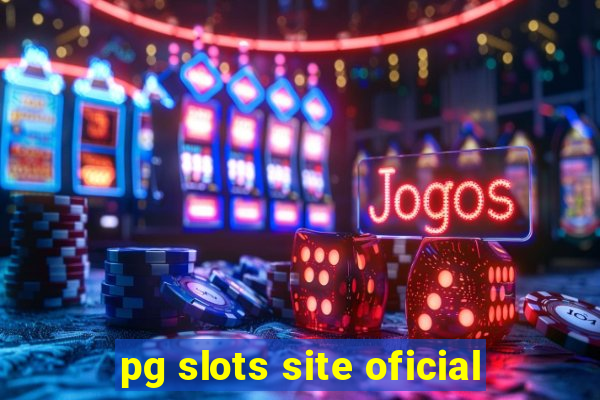 pg slots site oficial