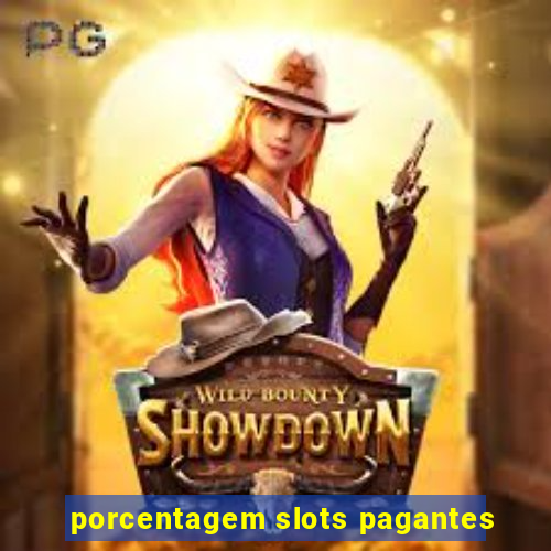 porcentagem slots pagantes