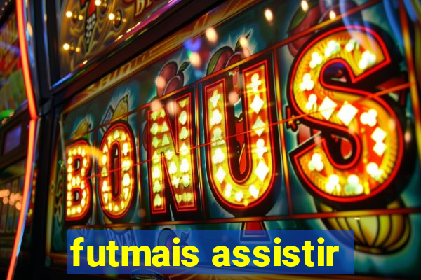 futmais assistir