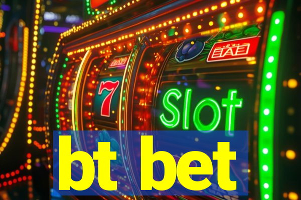 bt bet